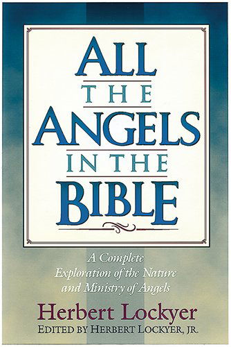 Cover for Herbert Lockyer · All the Angels in the Bible - All (Paperback Book) (1968)