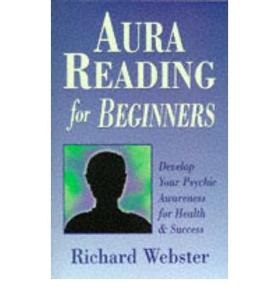 Cover for Richard Webster · Aura Reading for Beginners: Develop Your Psychic Awareness for Health and Success (Taschenbuch) (2002)