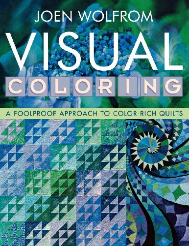 Cover for Joen Wolfrom · Visual Coloring: A Foolproof Approach to Color-rich Quilts (Paperback Bog) [Print on Demand edition] (2007)
