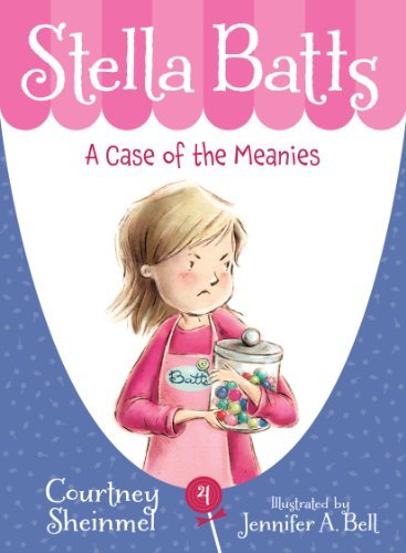Cover for Courtney Sheinmel · A Case of the Meanies (Stella Batts) (Hardcover Book) (2012)