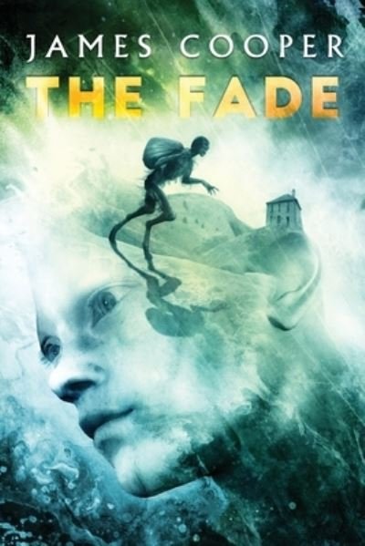 Cover for James Cooper · The Fade (Paperback Book) (2021)