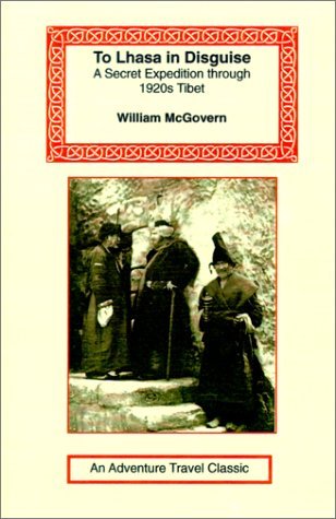 Cover for William Mcgovern · To Lhasa in Disguise (Adventure Travel Classics) (Paperback Book) (2001)