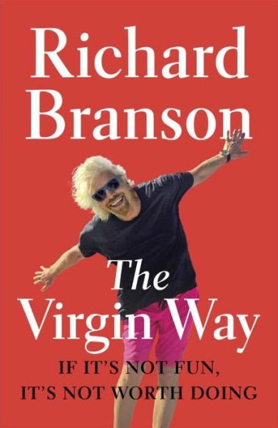 Cover for Richard Branson · The Virgin Way: if It's Not Fun, It's Not Worth Doing (Pocketbok) (2015)