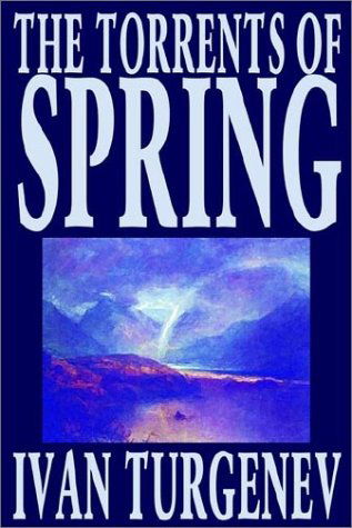 The Torrents of Spring - Ivan Turgenev - Bücher - Wildside Press - 9781592246984 - 1. März 2003