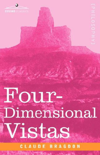 Cover for Claude Bragdon · Four-dimensional Vistas (Paperback Book) (2005)