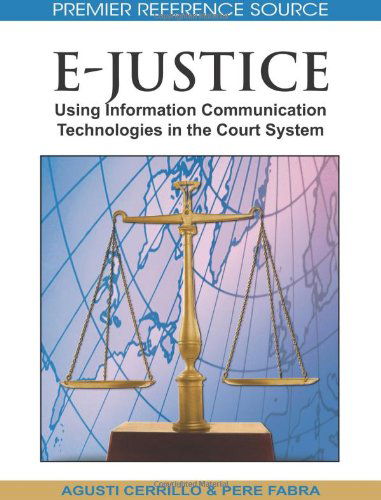 Cover for Agusti Cerrillo · E-justice: Using Information Communication Technologies in the Court System (Hardcover bog) (2008)