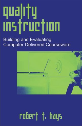 Cover for Robert T. Hays · Quality Instruction: Building and Evaluating Computer-delivered Courseware (Pocketbok) (2008)