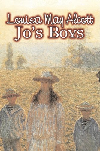 Jo's Boys (Little Women and Its Sequels) - Louisa May Alcott - Books - Aegypan - 9781606646984 - August 1, 2008