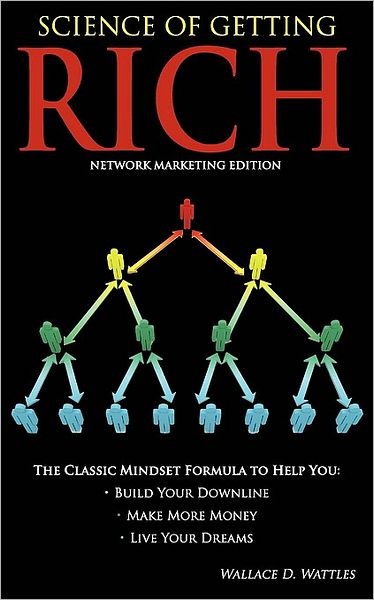 Science of Getting Rich - Network Marketing Edition - Wallace Wattles - Książki - Network Marketing Bookshelf - 9781608428984 - 8 lipca 2009