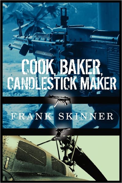 Cook, Baker, Candlestick Maker - Frank Skinner - Books - Strategic Book Publishing - 9781608600984 - July 7, 2009