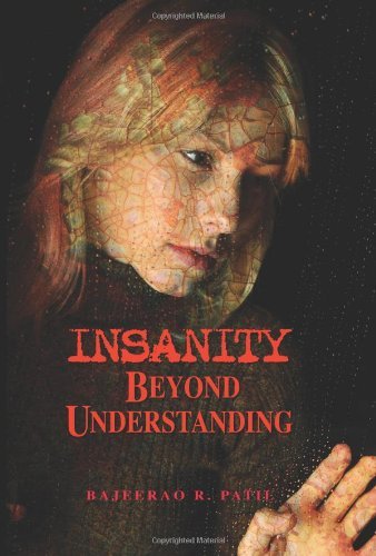 Cover for Bajeerao Patil · Insanity - Beyond Understanding (Paperback Book) (2010)