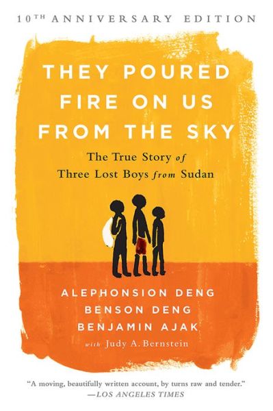 Cover for Alephonsion Deng · They Poured Fire on Us From the Sky (10-Year Anniversary REISSUE): The True Story of Three Lost Boys from Sudan (Paperback Book) [10-year Anniversary Reissue edition] (2015)