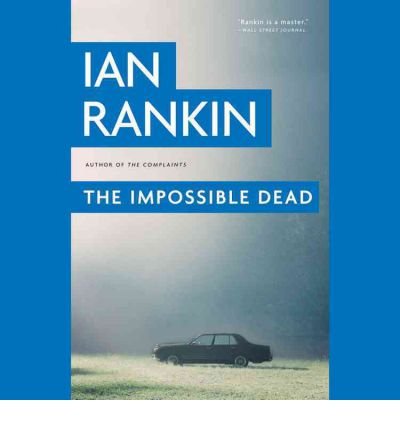 Cover for Ian Rankin · The Impossible Dead (Malcolm Fox) (Hörbok (CD)) [Unabridged edition] (2011)
