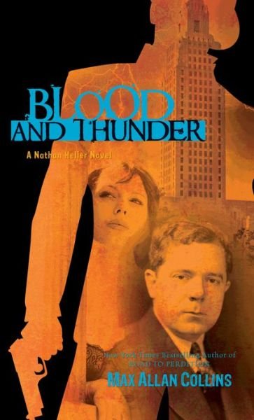 Cover for Max Allan Collins · Blood and Thunder - Nathan Heller Series (Paperback Book) (2011)