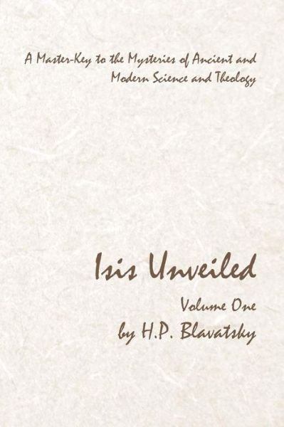 Cover for H P Blavatsky · Isis Unveiled - Volume One (Paperback Book) (2018)