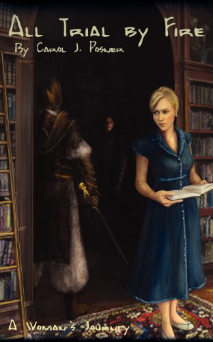 Cover for Carol J Posner · All Trial By Fire (Paperback Book) (2011)