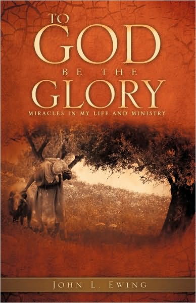 Cover for John L. Ewing · To God Be the Glory (Paperback Book) (2010)