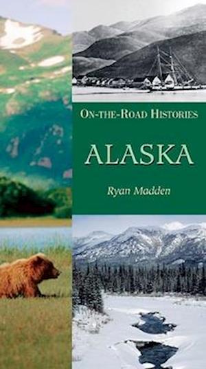 Cover for Ryan Madden · Alaska: On-the-Road Histories (Pocketbok) (2025)