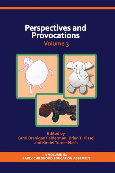 Cover for Carol Branigan Felderman · Perspectives and Provocations in Early Childhood Education Volume 3 (Paperback Book) (2014)