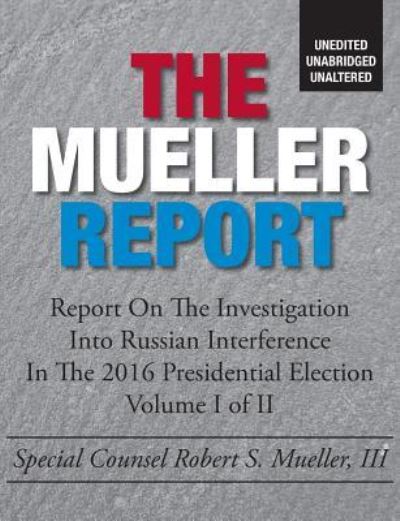 The Mueller Report - United States - Books - Apprentice House - 9781627209984 - April 22, 2019