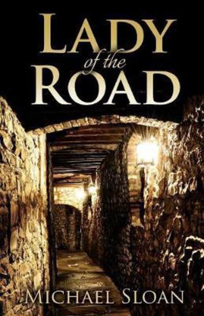 Lady of the Road - Michael Sloan - Books - Wheatmark - 9781627874984 - May 24, 2017