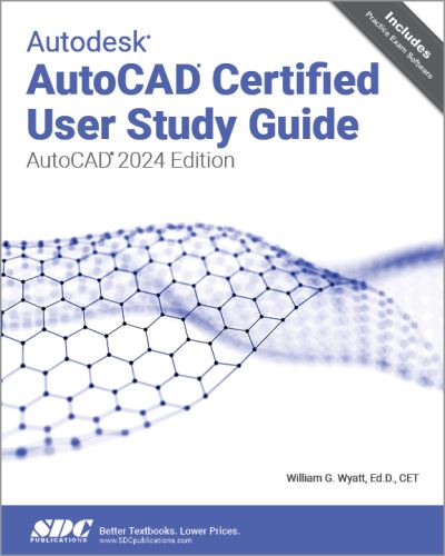 Cover for William G. Wyatt · Autodesk AutoCAD Certified User Study Guide: AutoCAD 2024 Edition (Paperback Book) (2024)