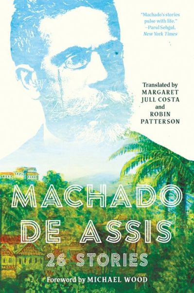 Machado de Assis: 26 Stories - Joaquim Maria Machado De Assis - Books - WW Norton & Co - 9781631495984 - June 11, 2019