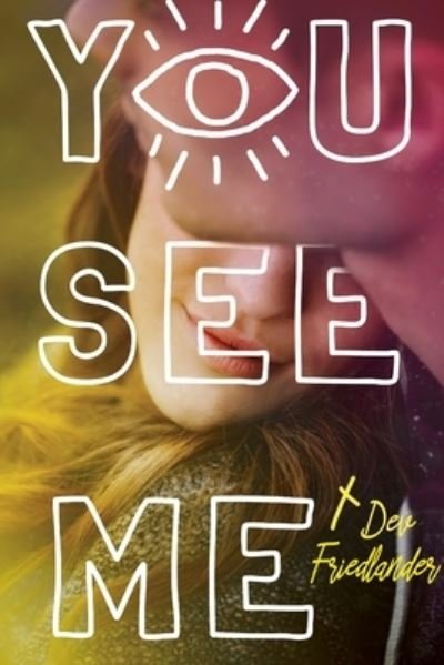 Cover for Dev Friedlander · You See Me (Paperback Book) (2019)