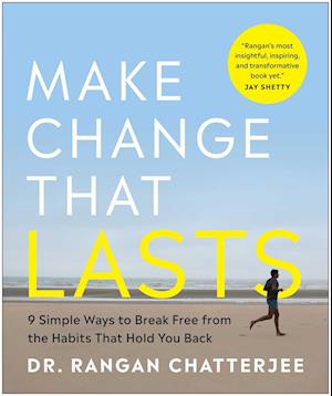 Cover for Rangan Chatterjee · Make Change That Lasts (B&amp;W Illustrations): 9 Simple Ways To Break Free From The (Bok) (2024)