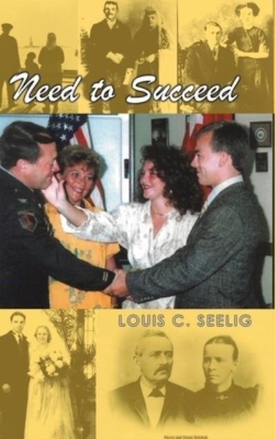 Cover for Louis C Seelig · Need to Succeed (Hardcover Book) (2021)
