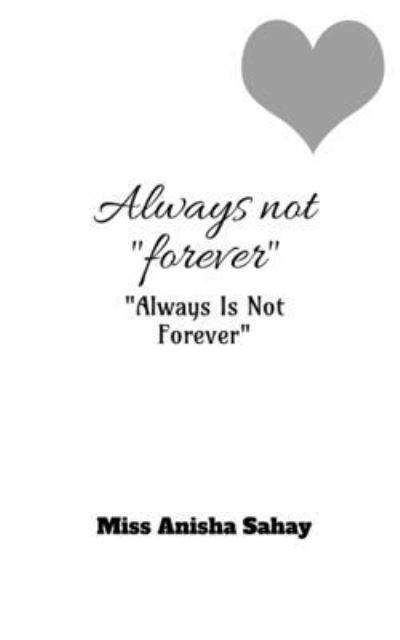 Cover for Anisha · Always Not FOREVER (Book) (2021)