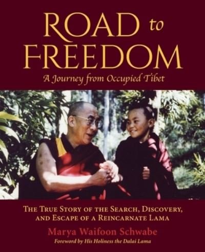 Cover for Marya Waifoon Schwabe · Road to Freedom - A Journey from Occupied Tibet (Paperback Book) (2020)