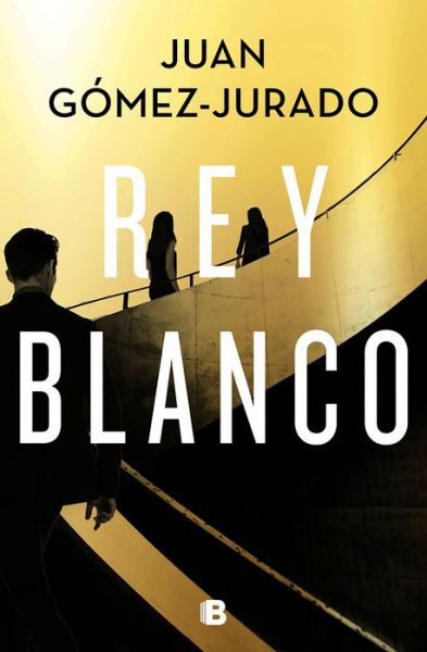 Rey Blanco / White King - Juan Gomez-Jurado - Books - Ediciones B - 9781644732984 - January 19, 2021