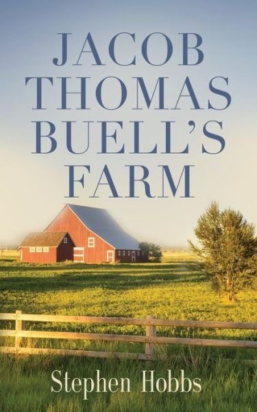 Cover for Stephen Hobbs · Jacob Thomas Buell's Farm (Paperback Book) (2021)