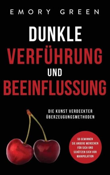 Cover for Emory Green · Dunkle Verfuhrung und Beeinflussung (Hardcover Book) (2020)