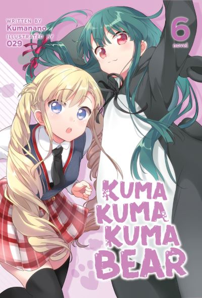 Cover for Kumanano · Kuma Kuma Kuma Bear  Vol. 6 (Paperback Book) (2021)