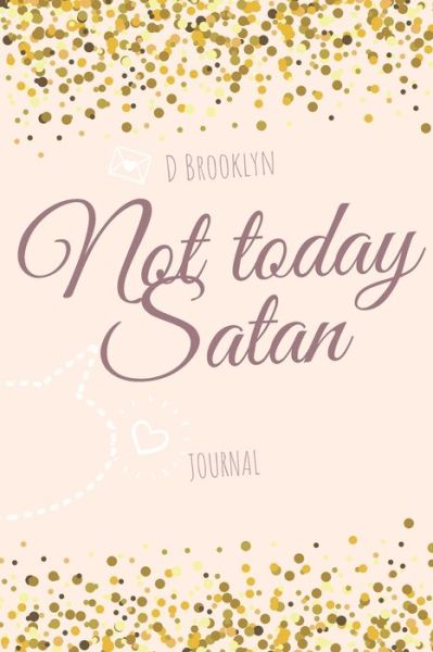 Cover for D Brooklyn · Not today satan (Paperback Book) (2019)