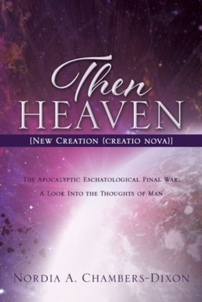 Cover for Nord Chambers-dixon · Then Heaven [New Creation (creatio nova)] (Taschenbuch) (2022)