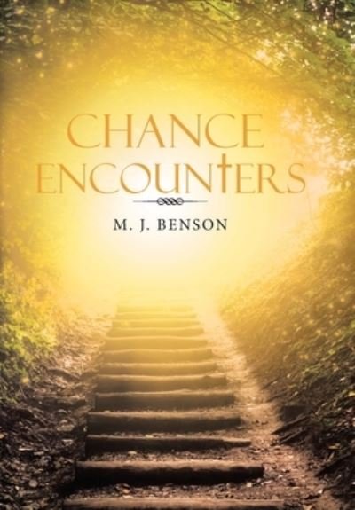 Cover for M J Benson · Chance Encounters (Hardcover bog) (2021)