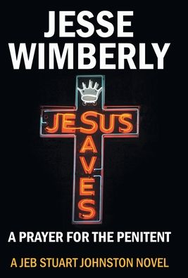 Cover for Jesse Wimberly · A Prayer for the Penitent (Hardcover Book) (2022)