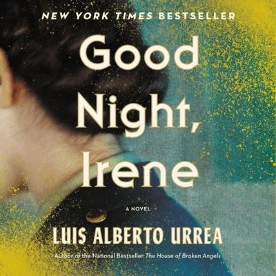 Cover for Luís Alberto Urrea · Good Night, Irene (CD) (2023)