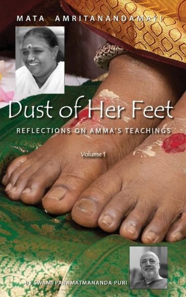Cover for Swami Paramatmananda Puri · Dust of Her Feet: Reflections on Amma's Teachings Volume 1 (Hardcover Book) (2015)