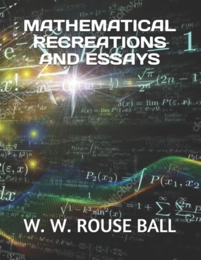 Cover for W W Rouse Ball · Mathematical Recreations and Essays (Paperback Book) (2019)