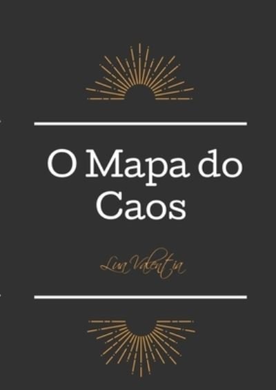 Cover for Lua Valentia · O Mapa do Caos (Paperback Bog) (2021)