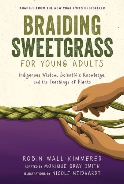 Braiding Sweetgrass for Young Adults - Robin Wall Kimmerer - Books - Zest Books (Tm) - 9781728458984 - November 1, 2022