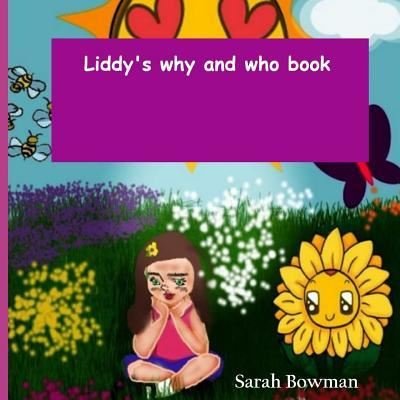 Cover for Sarah Bowman · Liddy's Why and Who Book (Paperback Book) (2018)