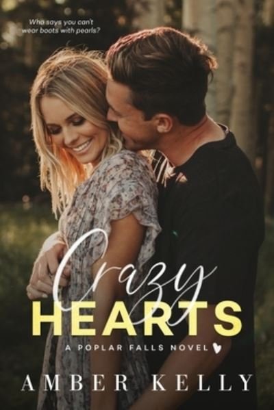 Cover for Amber Kelly · Crazy Hearts A Small Town Romance (Paperback Book) (2021)
