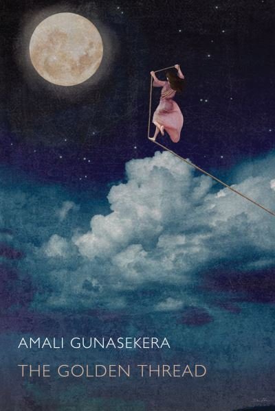 Cover for Amali Gunasekera · The Golden Thread (Paperback Book) (2022)
