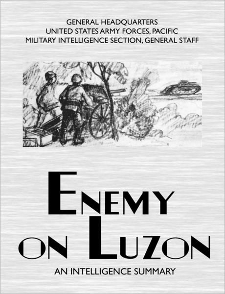 Cover for Pacific U.s. Army Forces · Enemy on Luzon: an Intelligence Summary (Taschenbuch) (2011)