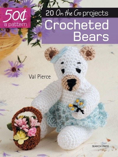 Cover for Val Pierce · 50 Cents a Pattern: Crocheted Bears (Paperback Bog) (2017)